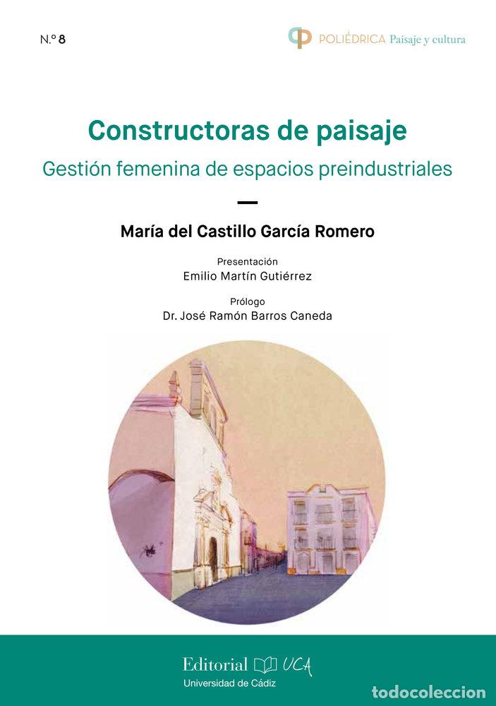 Livres: CONSTRUCTORAS DE PAISAJE - GARCIA ROMERO, MARIA DEL CASTILLO