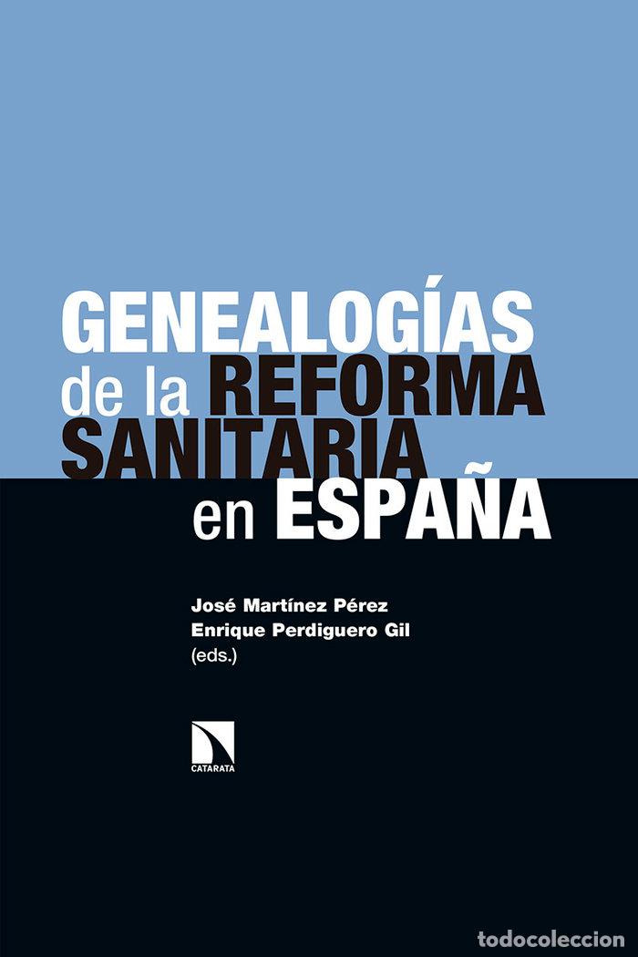 Livres: GENEALOGIAS DE LA REFORMA SANITARIA EN ESPA&Ntilde;A - MARTINEZ