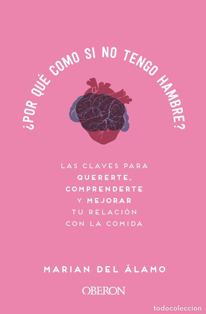 Livres: POR QUE COMO SI NO TENGO HAMBRE - DEL ALAMO ROBLEDO, MARIA DE LOS ANGELES