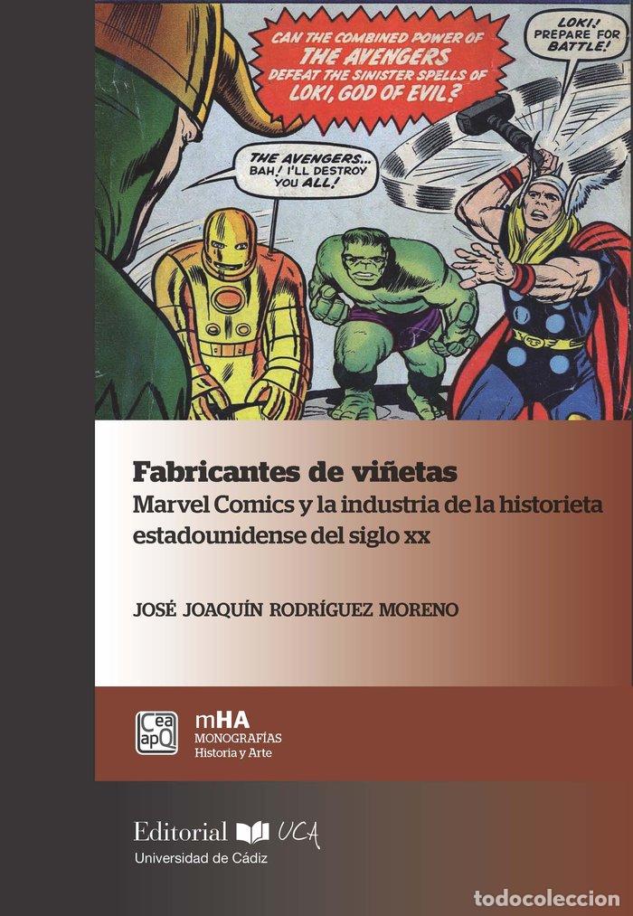 B&uuml;cher: FABRICANTES DE VI&Ntilde;ETAS MARVEL COMICS Y LA INDUSTRIA DE LA - RODRIGUEZ MORENO, JOSE JOAQUIN
