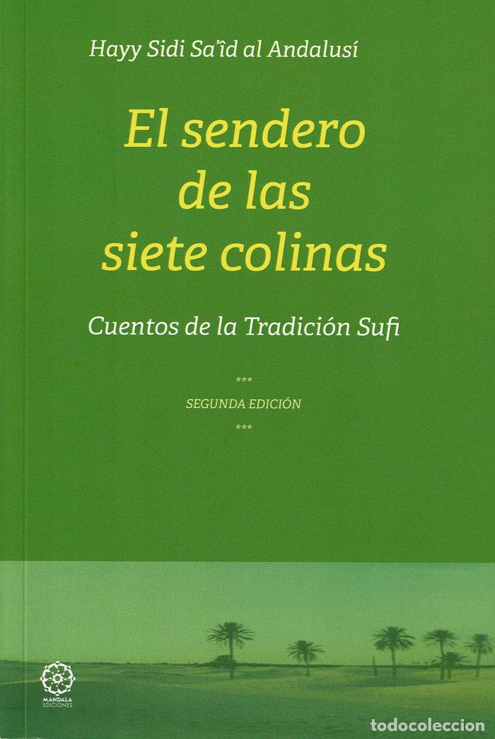Libri: EL SENDERO DE LAS SIETE COLINAS - AL ANDALUSI, HAYY SIDI SAID