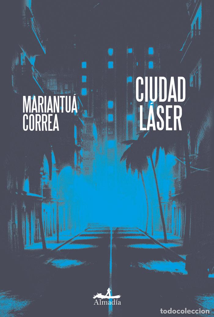 Libros: CIUDAD LASER - CORREA, MARIANTUA