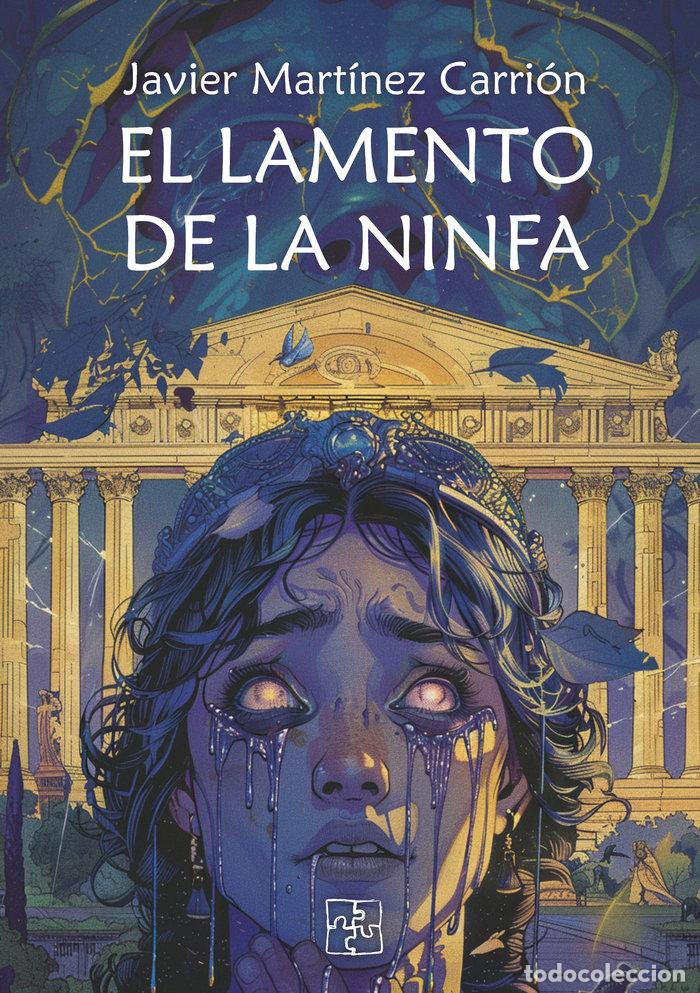 Libri: EL LAMENTO DE LA NINFA - MARTINEZ CARRION, JAVIER