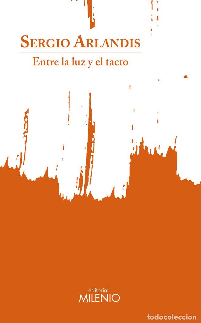 Libros: ENTRE LA LUZ Y EL TACTO - ARLANDIS LOPEZ, SERGIO