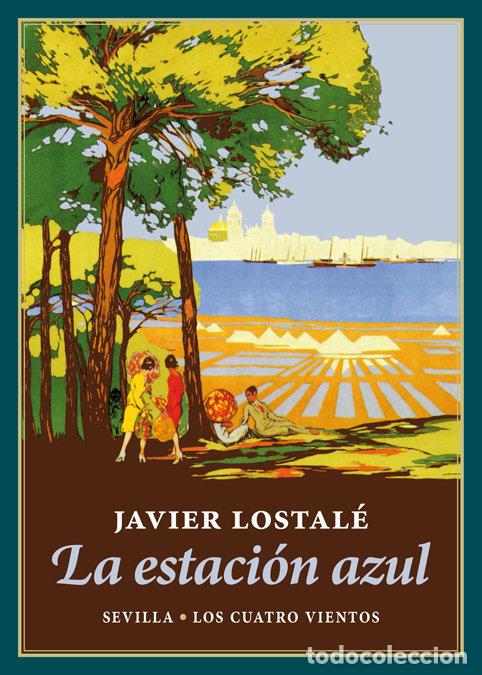 Livros: ESTACION AZUL,LA - LOSTALE, JAVIER