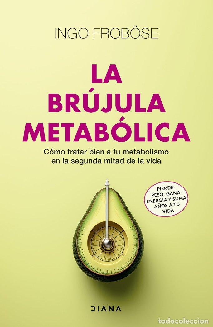 Livros: LA BRUJULA METABOLICA - INGO FROB&Ouml;SE