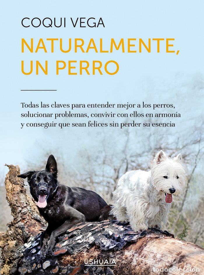 Livros: NATURALMENTE UN PERRO - VEGA, COQUI