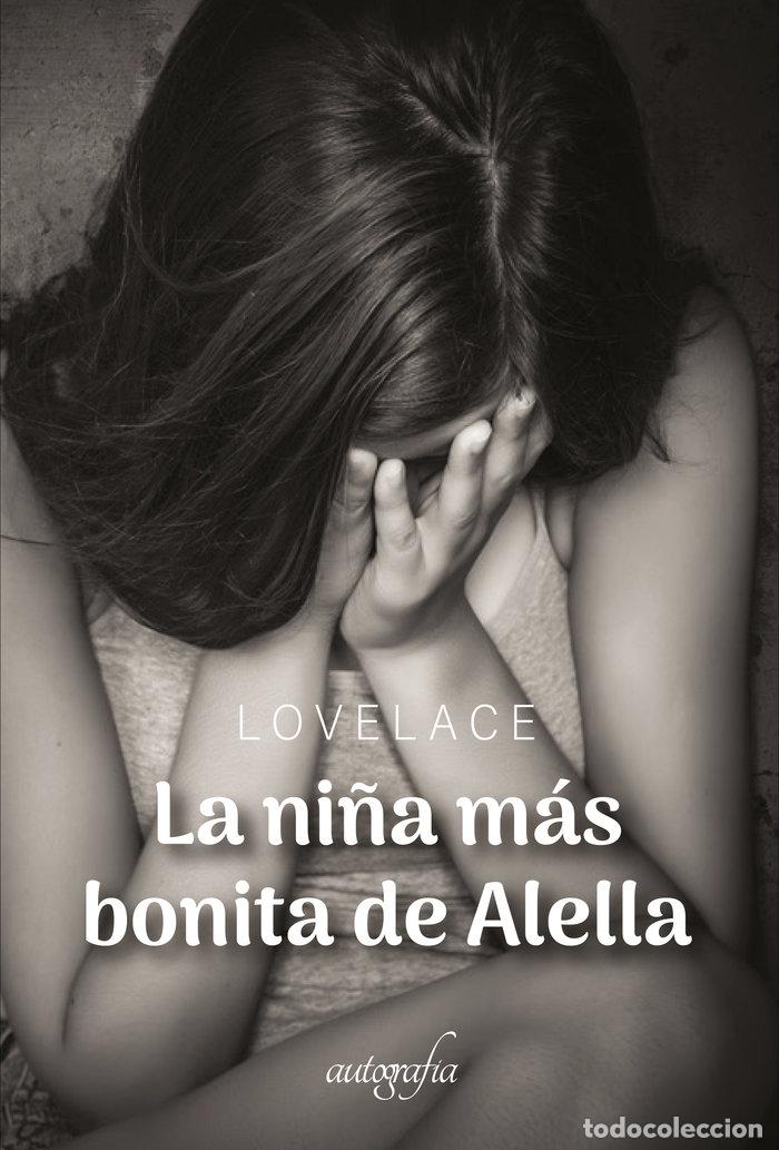 Livros: LA NI&Ntilde;A MAS BONITA DE ALELLA - LANDETE ARNAL, ANGELA