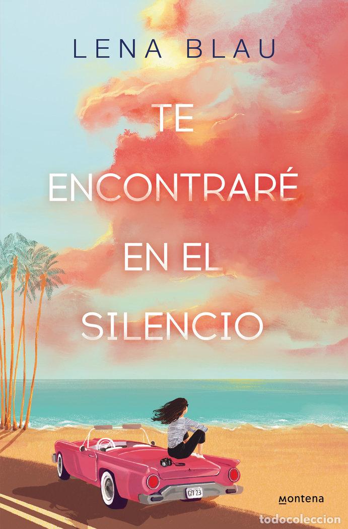 Livres: TE ENCONTRARE EN EL SILENCIO - LENA BLAU