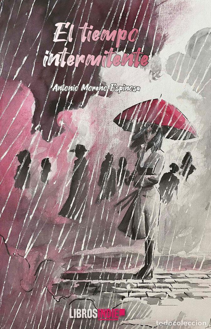 Livres: EL TIEMPO INTERMITENTE - MORENO ESPINOSA, ANTONIO