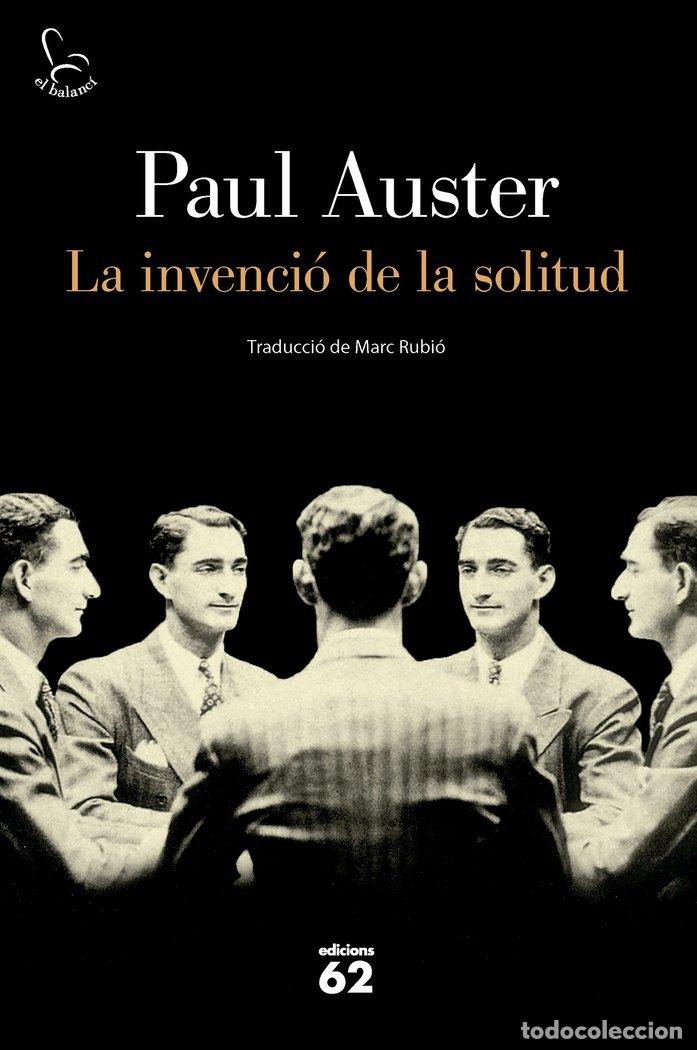 Livres: LA INVENCIO DE LA SOLITUD - AUSTER, PAUL