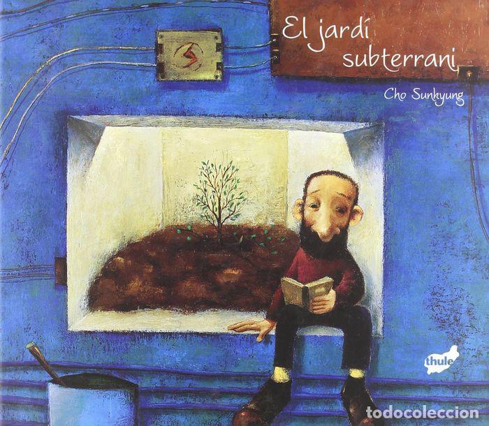 Livres: JARDI SUBTERRANI,EL - SUNKYUNG, CHO