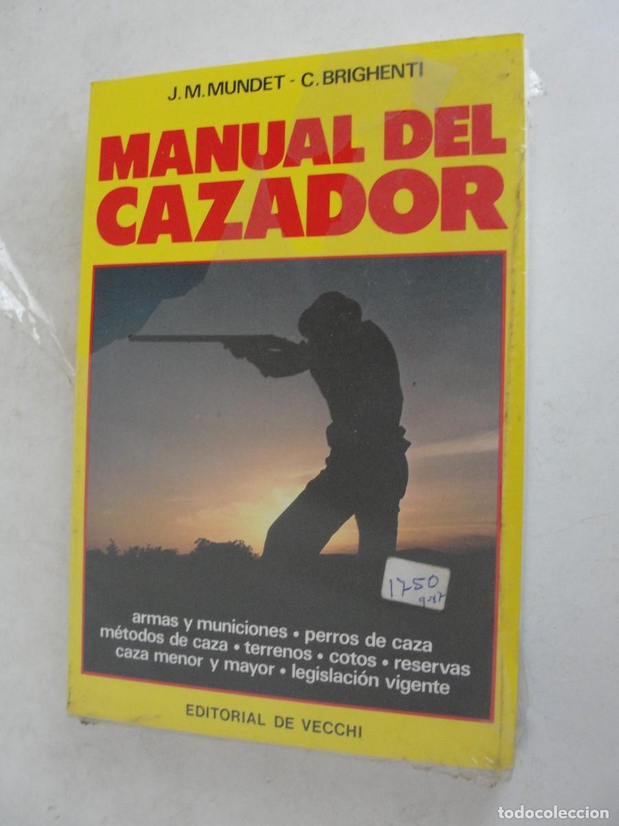 B&uuml;cher: MANUAL DEL CAZADOR - MUNDET / BRIGHENTI - A&Ntilde;O 1987 DE VECCHI - PRECINTADO - CAZA MAYOR MENOR