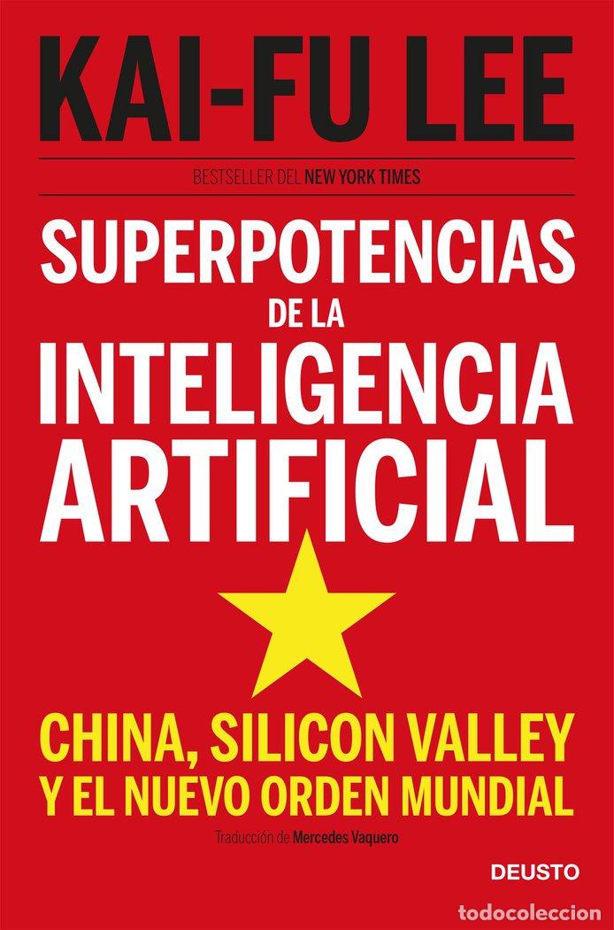 Libri: SUPERPOTENCIAS DE LA INTELIGENCIA ARTIFICIAL - LEE, KAI FU
