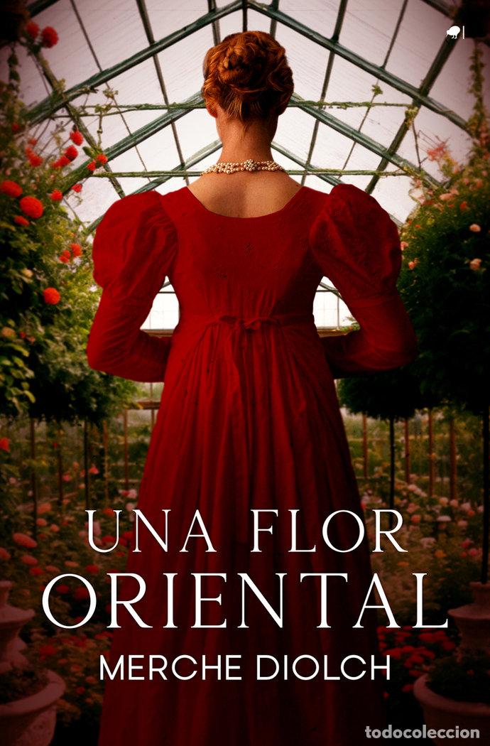 Libros: UNA FLOR ORIENTAL - DIOLCH, MERCHE
