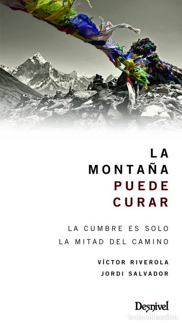 Libri: LA MONTA&Ntilde;A PUEDE CURAR. DESNIVEL - SALVADOR, JORDI