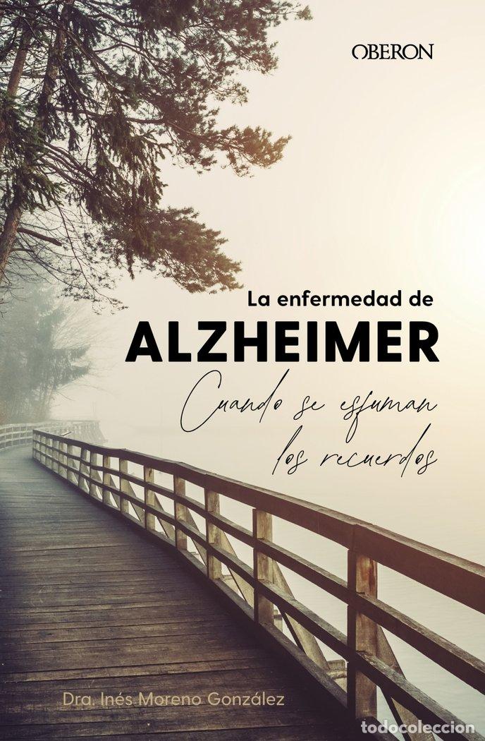 Libri: LA ENFERMEDAD DE ALZHEIMER CUANDO SE ESFUMAN LOS RECUERDOS - MORENO GONZALEZ, INES