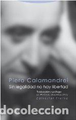 Livres: SIN LEGALIDAD NO HAY LIBERTAD - CALAMANDREI, PIERO