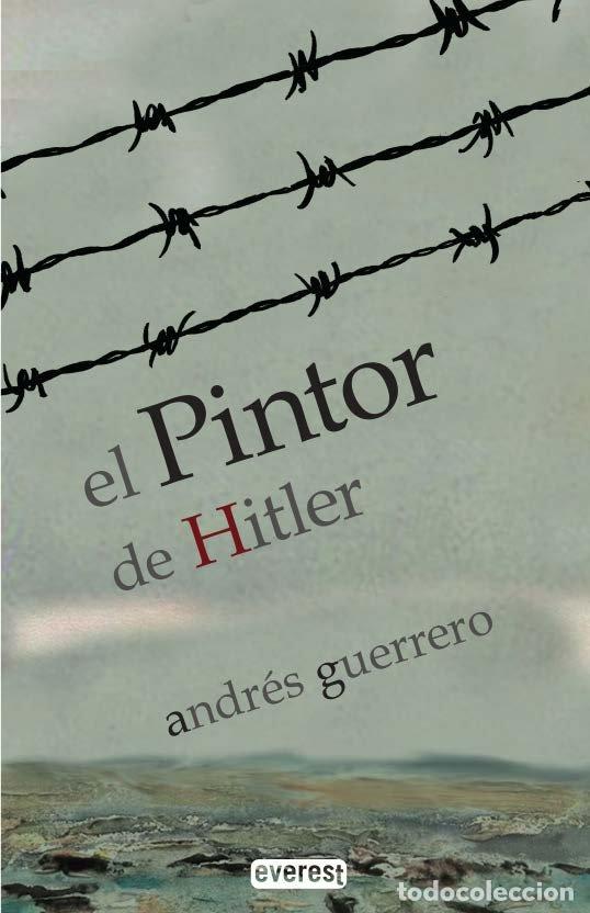 Libros: EL PINTOR DE HITLER - GUERRERO SANCHEZ, ANDRES