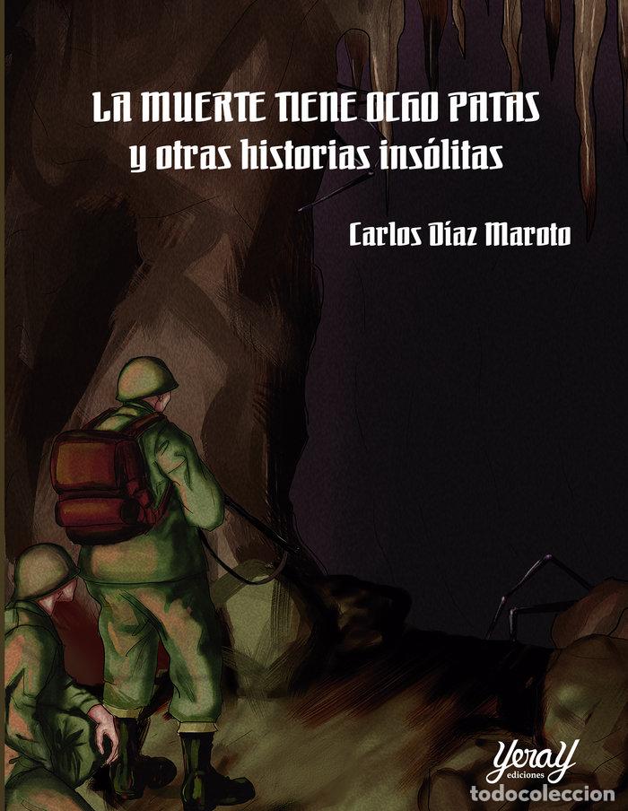 Libros: LA MUERTE TIENE OCHO PATAS Y OTRAS HISTORIAS INSOLITAS - DIAZ MARATO, CARLOS