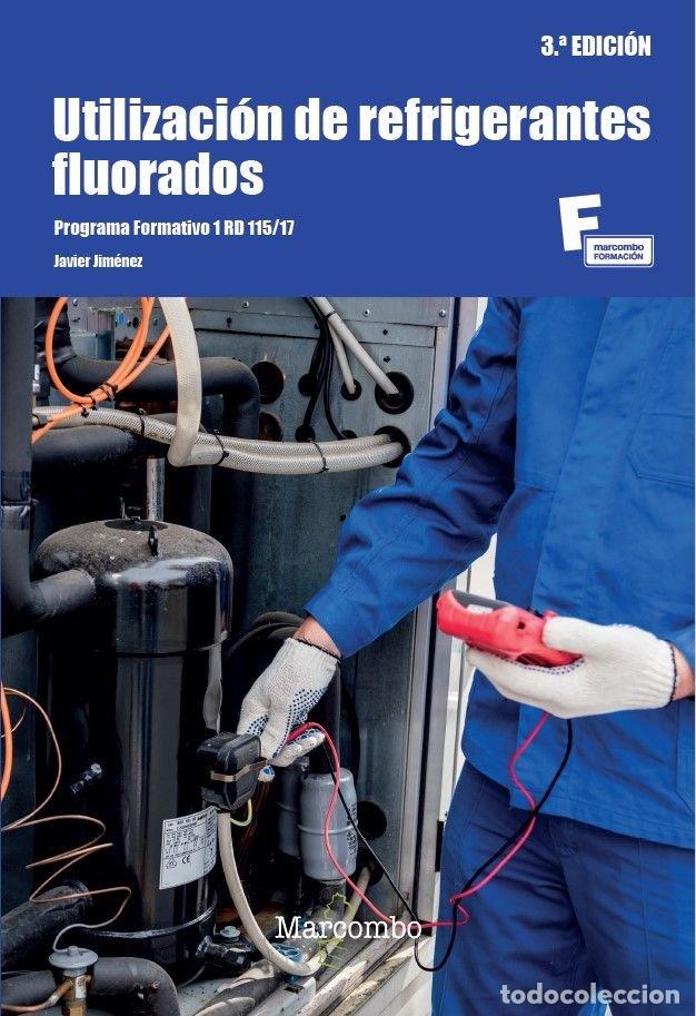 Livres: UTILIZACION DE REFRIGERANTES FLUORADOS 3&ordf; EDICION - JIMENEZ, JAVIER