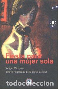 Livres: FIESTA PARA UNA MUJER SOLA - VAZQUEZ, ANGEL