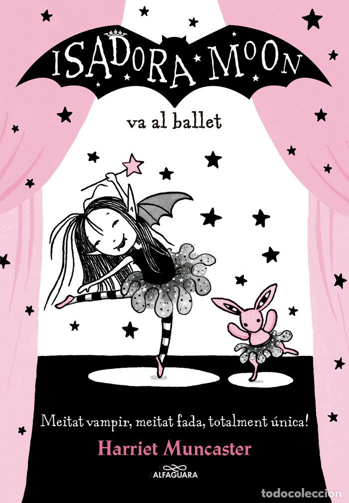 Livres: ISADORA MOON VA AL BALLET (LA ISADORA MOON),LA - HARRIET MUNCASTER