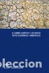 Libros: CAMBIO CLIMATICO Y LOS NUEVOS RETOS ECONOMICOS Y AMBIENTALES - AA.VV