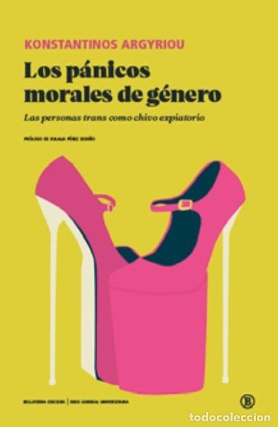 Libros: LOS PANICOS MORALES DE GENERO - ARGYRIOU, KONSTANTINOS