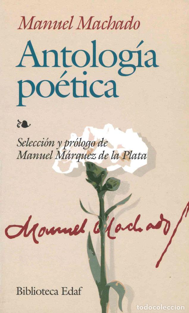 Libros: ANTOLOGIA POETICA MANUEL MACHADO - MACHADO, MANUEL