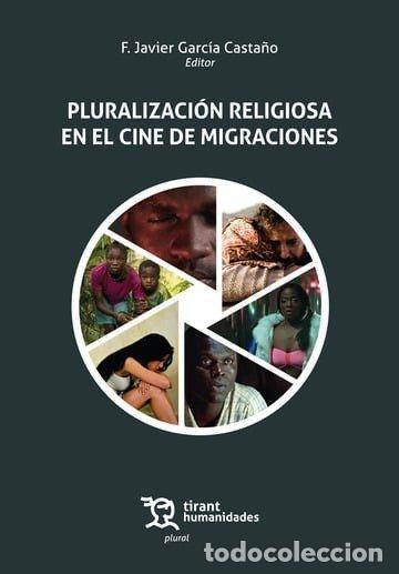books: PLURALIZACION RELIGIOSA EN EL CINE DE MIGRACIONES - GARCIA CASTA&Ntilde;O, F JAVIER