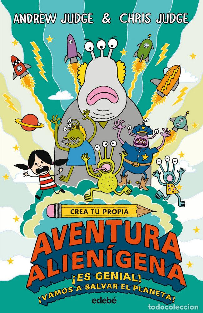 Libri: CREA TU PROPIA AVENTURA ALIENIGENA - JUDGE, ANDREW
