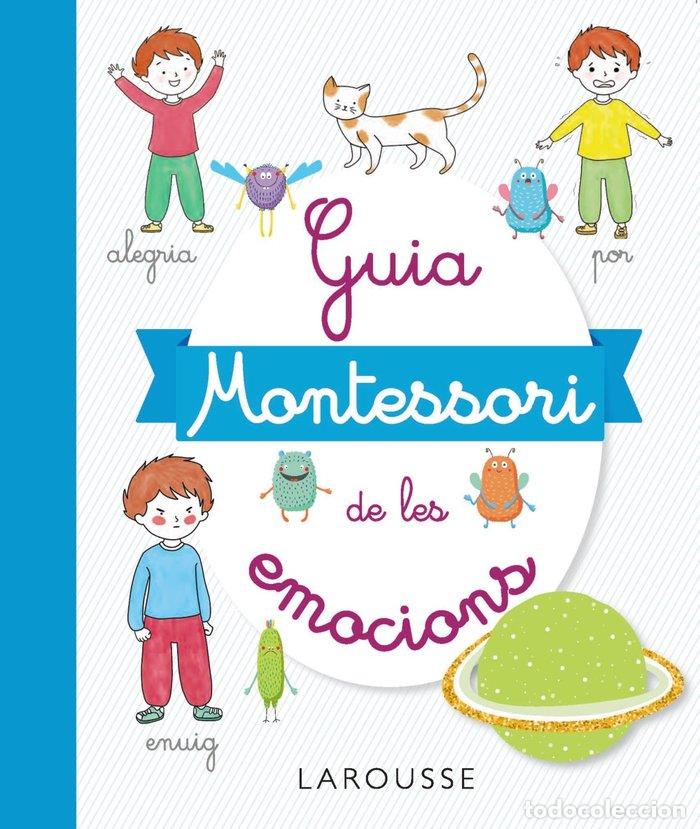 Libros: GUIA MONTESSORI DE LES EMOCIONS - DUVOULDY, MARINE