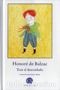 Libros: TONI EL DESCUIDADO - DE BALZAC, HONORE