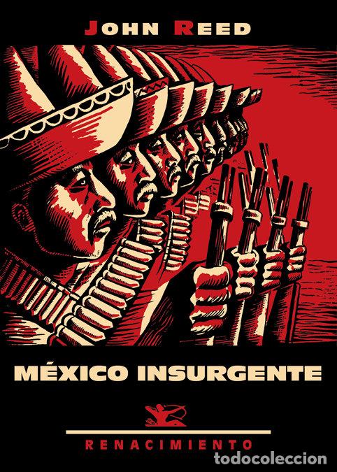 Livres: MEXICO INSURGENTE - REED, JOHN