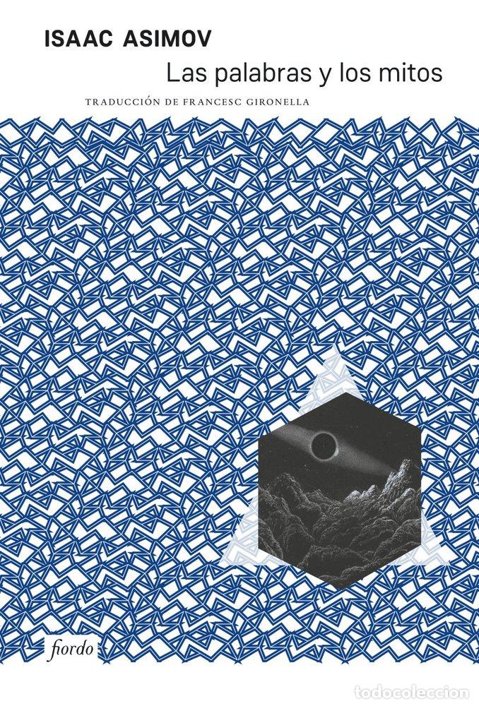 Libros: LAS PALABRAS Y LOS MITOS - ASIMOV, ISAAC