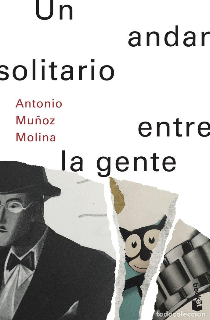 Livros: UN ANDAR SOLITARIO ENTRE LA GENTE - MU&Ntilde;OZ MOLINA, ANTONIO
