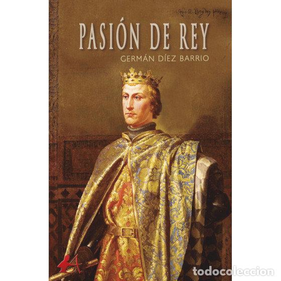 Libri: PASION DE REY - DIEZ BARRIO, GERMAN