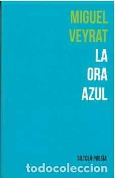 Livros: LA ORA AZUL - VEYRAT, MIGUEL