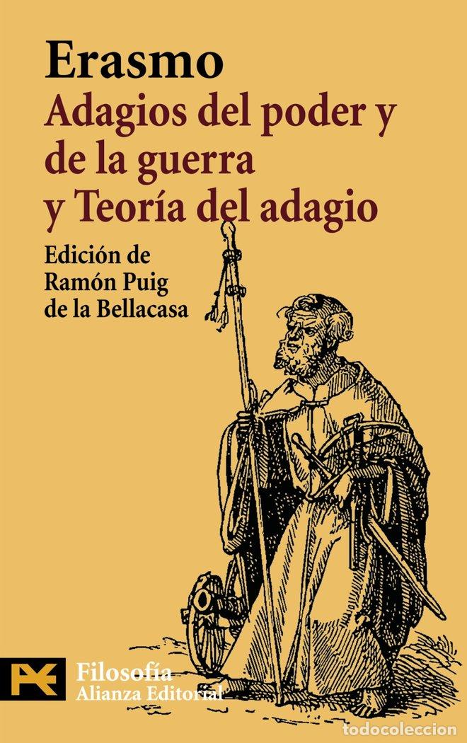Libri: ADAGIOS DEL PODER Y DE LA GUERRA TEORIA DEL ADAGIO - ERASMO DE ROTTERDAM, ERASMO