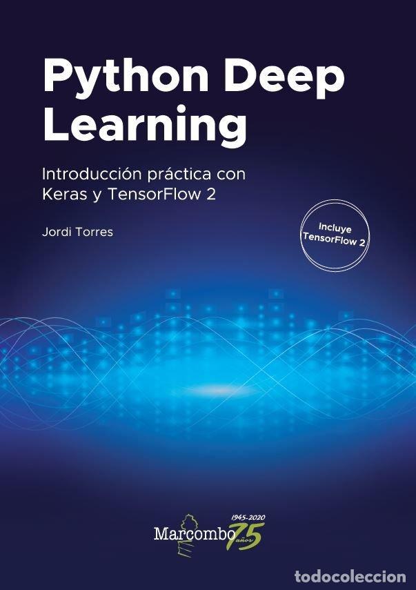 Libros: PYTHON DEEP LEARNING - TORRES, JORDI
