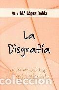 books: DISGRAFIA,LA - LOPEZ, A. M.