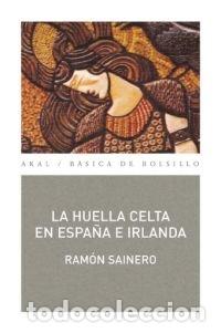 Libri: HUELLA CELTA ESPA&Ntilde;A E IRLANDA BB - SAINERO, RAMON