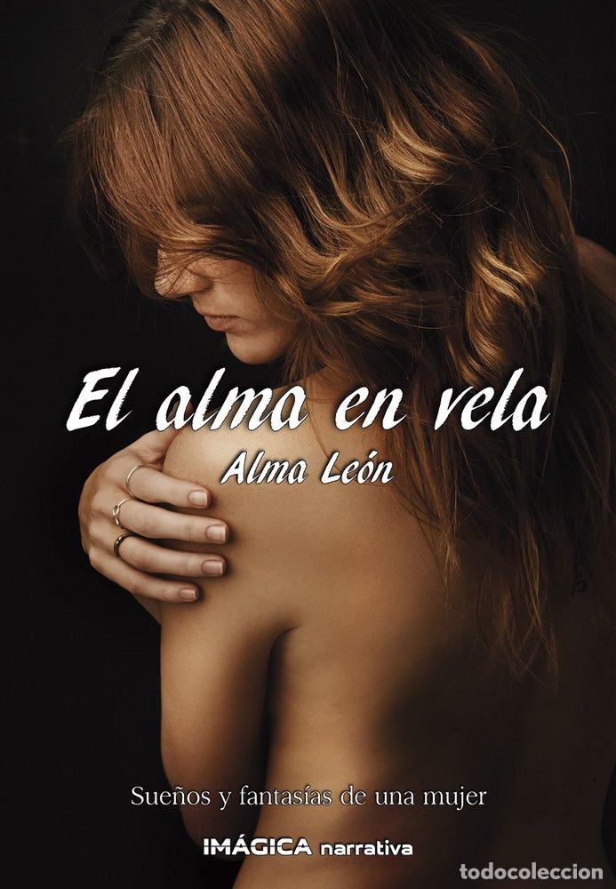 Libros: EL ALMA EN VELA - LEON, ALMA