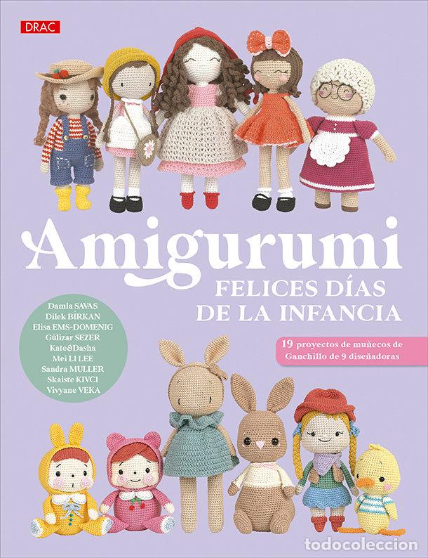 Libri: AMIGURUMI FELICES DIAS DE LA INFANCIA - VARIOS AUTORES