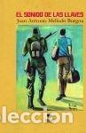 Libri: EL SONIDO DE LAS LLAVES - ANTONIO MELLADO BURGOA, JUAN