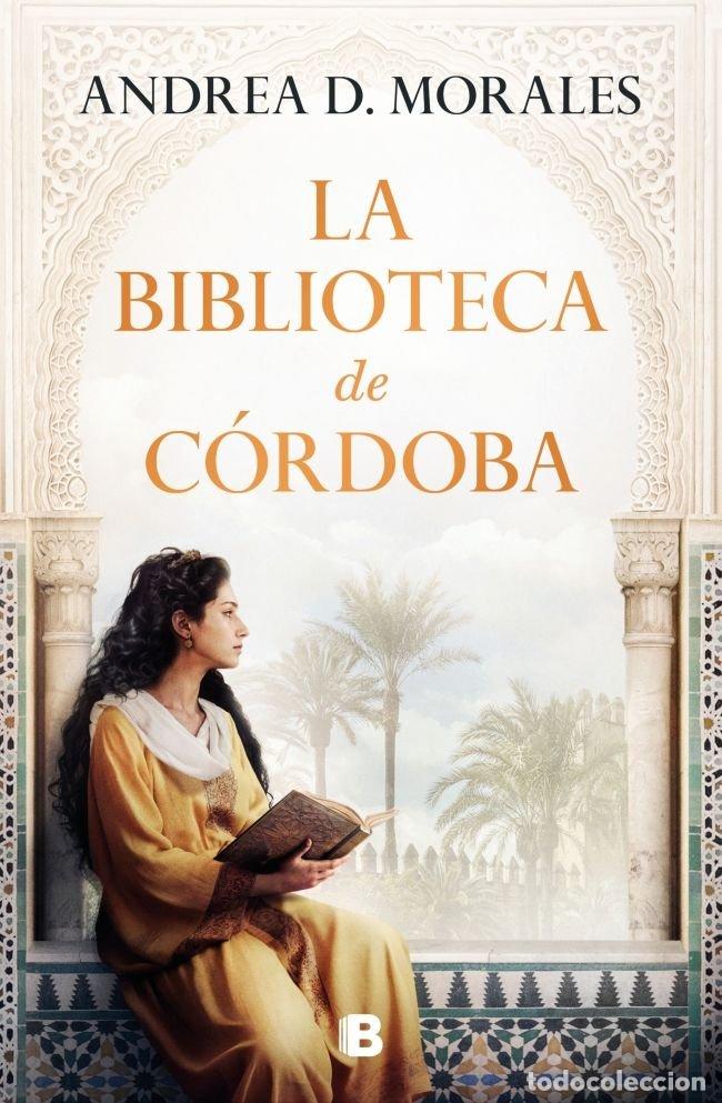 Libri: LA BIBLIOTECA DE C&Oacute;RDOBA - D Morales, Andrea