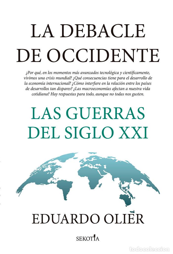 Libri: DEBACLE DE OCCIDENTE,LA - OLIER, EDUARDO