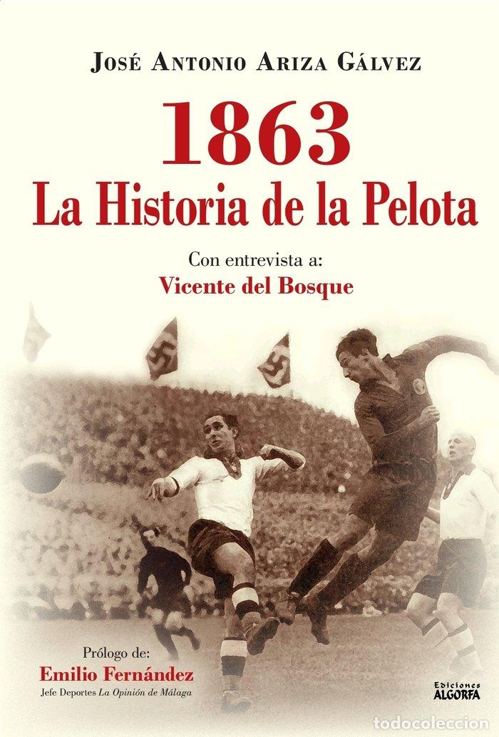 B&uuml;cher: 1863 LA HISTORIA DE LA PELOTA - ARIZA GALVEZ, JOSE ANTONIO