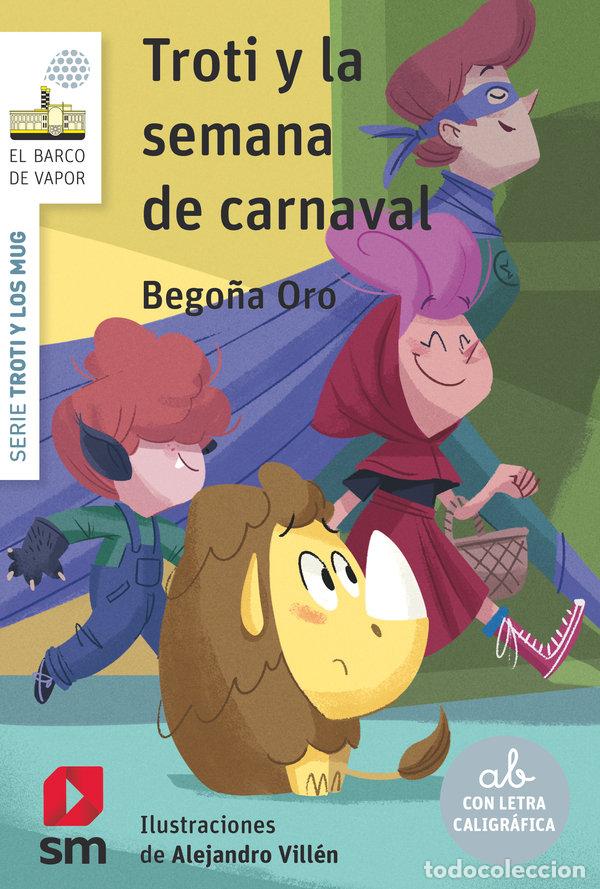 B&uuml;cher: TROTI Y LA SEMANA DE CARNAVAL - ORO PRADERA, BEGO&Ntilde;A